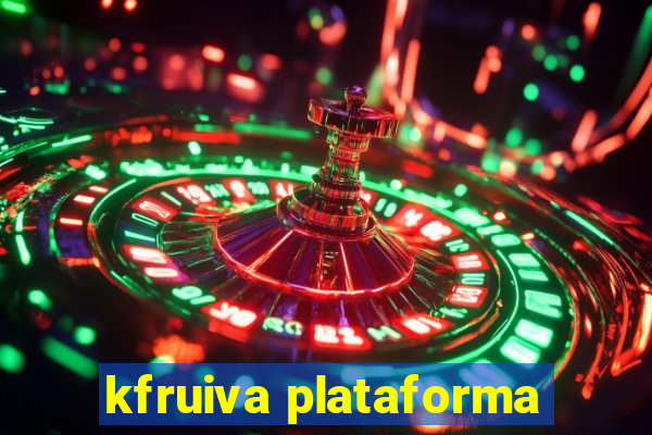 kfruiva plataforma